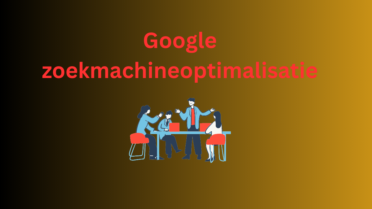 Google zoekmachineoptimalisatie