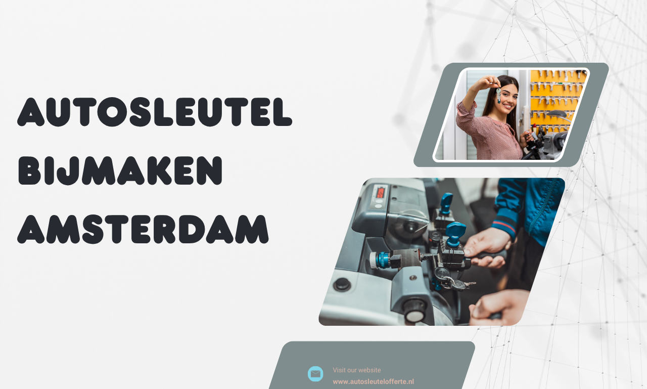 Autosleutel Bijmaken Amsterdam: Zo Voorkomt U Onnodige Stress en Hoge Kosten