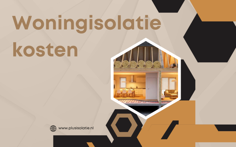 Woningisolatie kosten: De complete gids voor slim isoleren en maximaal besparen