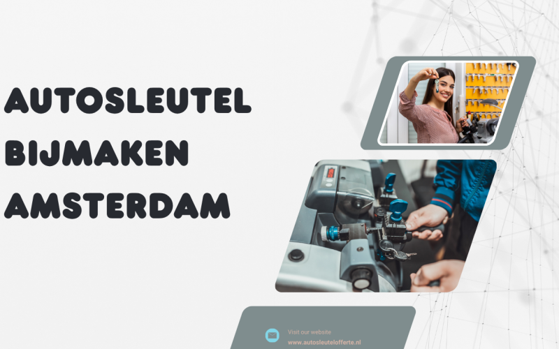 Autosleutel Bijmaken Amsterdam: Zo Voorkomt U Onnodige Stress en Hoge Kosten